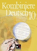 Cover: Kombiniere Deutsch - Texte verstehen - Sprache erforschen - Wissen sichern / Kombiniere Deutsch 10 - Buchner, C.C.