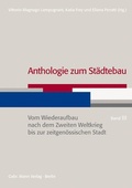 Cover: Anthologie zum St&auml;dtebau. Band III: Vom Wiederaufbau nach dem Zweiten Weltkrieg bis zur zeitgen&ouml;ssischen Stadt - Mann, Gebr.