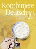 Cover: Kombiniere Deutsch - Lese- und Sprachbuch f&uuml;r Realschulen in Bayern / Kombiniere Deutsch Bayern 10 - Buchner, C.C.
