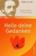 Cover: Heile deine Gedanken - L&uuml;chow Verlag in Kamphausen Media GmbH
