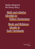 Cover: Mahl und religi&ouml;se Identit&auml;t im fr&uuml;hen Christentum - Francke, A