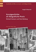 Cover: Kunstgeschichte als fotografische Praxis - Mann, Gebr.