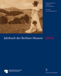 Abbildung von: Jahrbuch der Berliner Museen. Jahrbuch der Preussischen Kunstsammlungen. Neue Folge / 52. Band (2010) - Mann, Gebr.