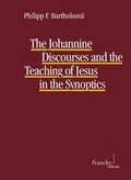 Abbildung von: The Johannine Discourses and the Teaching of Jesus in the Synoptics - Francke, A