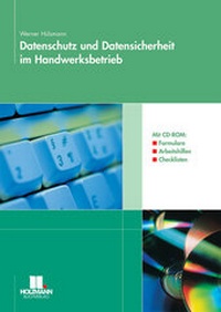 Abbildung von: Datenschutz und Datensicherheit im Handwerksbetrieb - Holzmann Medien