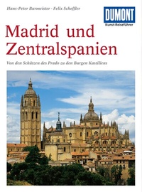 Abbildung von: DuMont Kunst-Reiseführer Madrid und Zentralspanien - DuMont Reiseverlag