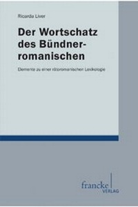 Abbildung von: Der Wortschatz des Bündnerromanischen - Francke, A