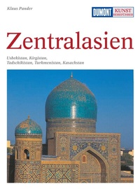 Abbildung von: DUMONT Kunst-Reiseführer Zentralasien - DuMont Reiseverlag