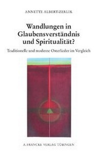 Abbildung von: Wandlungen in Glaubensverständnis und Spiritualität - Francke, A