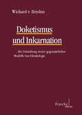 Abbildung von: Doketismus und Inkarnation - Francke, A