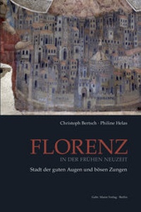 Abbildung von: Florenz in der Frühen Neuzeit - Mann, Gebr.