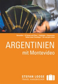 Abbildung von: Stefan Loose Travel Handbuch Argentinien mit Monevideo - MAIRDUMONT