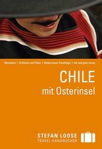 Abbildung von: Stefan Loose Reiseführer Chile mit Osterinsel - LOOSE