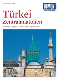 Abbildung von: DUMONT Kunst-Reiseführer Türkei, Zentralanatolien - DuMont Reiseverlag
