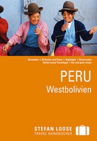 Abbildung von: Stefan Loose Reiseführer Peru, Westbolivien - MAIRDUMONT