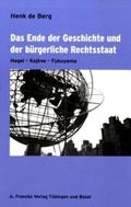 Cover: Das Ende der Geschichte und der b&uuml;rgerliche Rechtsstaat - Francke, A