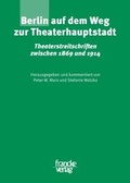 Cover: Berlin auf dem Weg zur Theaterhauptstadt - Francke, A