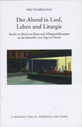 Cover: Der Abend in Lied, Leben und Liturgie - Francke, A