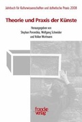 Cover: Theorie und Praxis der K&uuml;nste - Francke, A