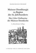 Cover: Mainzer Domliturgie zu Beginn des 16. Jahrhunderts - Francke, A