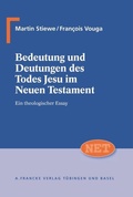 Cover: Bedeutung und Deutung des Todes Jesu im Neuen Testament - Francke, A