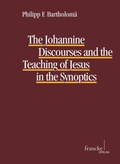 Cover: The Johannine Discourses and the Teaching of Jesus in the Synoptics - Francke, A
