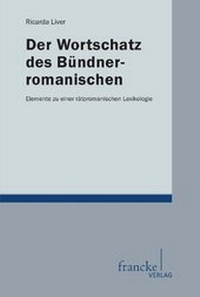Abbildung von: Der Wortschatz des Bündnerromanischen - Francke, A