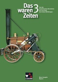 Cover: Das waren Zeiten - Neue Ausgabe Bayern / Das waren Zeiten Bayern 3 - Buchner, C.C.