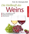 Cover: Die Heilkraft des Weins - F. A. Herbig Verlagsbuchhandlung GmbH