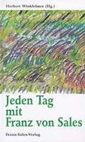 Cover: Jeden Tag mit Franz von Sales - Franz-Sales-Vlg