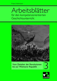Abbildung von: Arbeitsblätter für den kompetenzorientierten Geschichtsunterricht / Arbeitsblätter für den kompetenzorientierten GU 3 - Buchner, C.C.