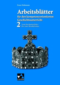 Abbildung von: Arbeitsblätter für den kompetenzorientierten Geschichtsunterricht / Arbeitsblätter für den kompetenzorientierten GU 2 - Buchner, C.C.