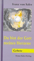 Cover: Du bist der Gott meines Herzens - Franz-Sales-Vlg