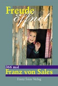 Cover: Freude &ouml;ffnet - Franz-Sales-Vlg