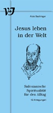 Cover: Jesus leben in der Welt - Franz-Sales-Vlg