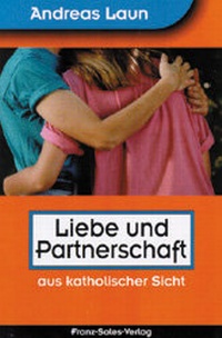 Enlarge image Cover: Liebe und Partnerschaft - Franz-Sales-Vlg