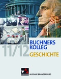 Cover: Buchners Kolleg Geschichte - Ausgabe Brandenburg / Buchners Kolleg Geschichte Brandenburg - Buchner, C.C.