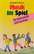 Cover: Musik im Spiel f&uuml;r Kindergarten und Vorschule - Matthias-Gr&uuml;newald