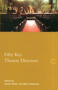 Enlarge image Cover: Fifty Key Theatre Directors - Routledge