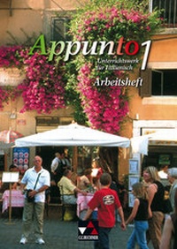 Abbildung von: Appunto. Unterrichtswerk für Italienisch als 3. Fremdsprache / Appunto AH 1 - Buchner, C.C.