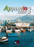 Cover: Appunto. Unterrichtswerk f&uuml;r Italienisch als 3. Fremdsprache / Appunto 3 - Buchner, C.C.