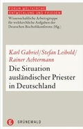 Cover: Die Situation ausl&auml;ndischer Priester in Deutschland - Matthias-Gr&uuml;newald