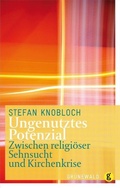 Cover: Ungenutztes Potenzial - Matthias-Gr&uuml;newald