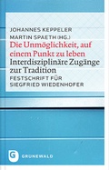 Cover: Die Unm&ouml;glichkeit, auf einem Punkt zu leben - Matthias-Gr&uuml;newald