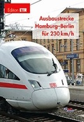 Cover: Ausbaustrecke Hamburg-Berlin f&uuml;r 230 km/h - Eurailpress in DVV Media Group