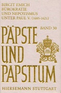 Cover: B&uuml;rokratie und Nepotismus unter Paul V. (1606-1621) - Hiersemann, A
