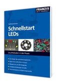 Cover: Schnellstart LEDs - FRANZIS GmbH