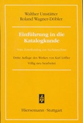 Cover: Einf&uuml;hrung in die Katalogkunde - Hiersemann, A