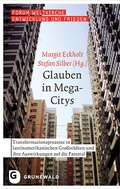 Cover: Glauben in Mega-Citys - Matthias-Gr&uuml;newald