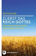 Cover: Zuerst das Reich Gottes - Matthias-Gr&uuml;newald